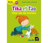 Etincelles - Lecture CP Éd. 2018 - Je lis à mon rythme -Tika et Tao - Une vie de tortue Isabelle Chavigny (Auteur), Lucile Limont (Illustration), Olivier Tertre (Auteur)