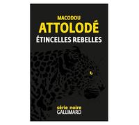 Macodou Attolodé – Étincelles rebelles – Roman – Broché – Gallimard