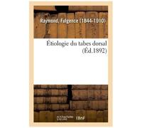Étiologie Du Tabes Dorsal