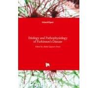 Etiology And Pathophysiology Of Parkinson's Disease
