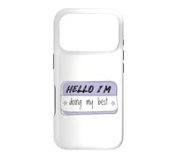 Étiquette de nom Humoristique avec Inscription « Hello I'm Doing My Best » Coque pour iPhone 17 Pro