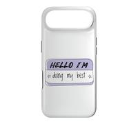 Étiquette de nom Humoristique avec Inscription « Hello I'm Doing My Best » Coque pour iPhone Air