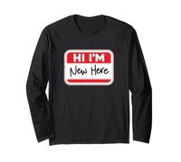 Étiquette de nom humoristique « Hi I'm New Here » Manche Longue