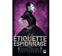 Etiquette & espionnage (Le Pensionnat de Mlle Géraldine*)