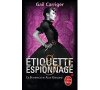 Étiquette et espionnage (Le Pensionnat de Mlle Géraldine, Tome 1)