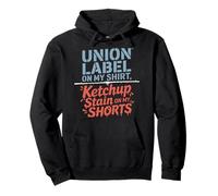 Étiquette Union sur ma chemise Ketchup Stain on My Shorts Labor Day Sweat à Capuche