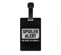 Étiquettes de bagage avec inscription « You Might Be Drunk » pour valises, avec inscription amusante et tendance, pour protéger votre vie privée, nom et carte d'identité