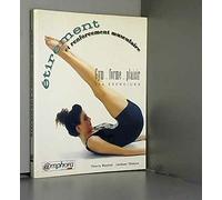 Étirement et renforcement musculaire : 250 exercices