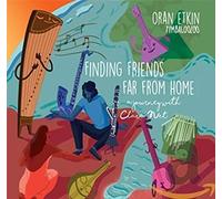 Etkin, Oran - Finding Friends Far from Home: A Journey with Clara Net