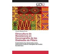 Etnocultura De Resistencia En Escenografía De Las Diabladas De Píllaro