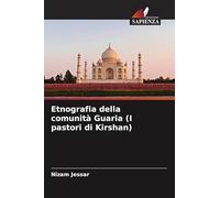 Etnografia della comunità Guaria (I pastori di Kirshan)