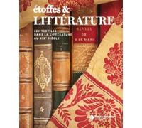 Etoffes et littérature Les étoffes dans la littérature au XIXème siècle - Collectif - Silvana Editoriale - broché - Monographie