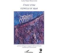 Etoile d'eau, Estrella de agua Lady Rojas Benavente (Auteur)