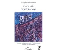 Etoile d'eau, Estrella de agua Poèmes bilingues espagnol (Pérou)-français - Estrelle de agua - Lady Rojas Benavente - L'harmattan - broché - Poésie