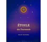 Étoile des Tournesols: Chroniques d’une cité entre les mondes