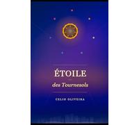 Étoile des Tournesols: Chroniques d’une cité entre les mondes