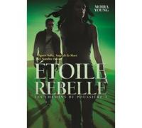 Moira Young – Les Chemins de Poussière, Tome 3 : Étoile rebelle – Broché
