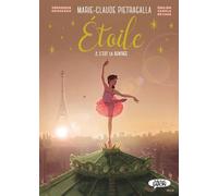 Etoile - Tome 2 - C'est la rentrée (BD) - Marie-Claude Pietragalla - Michel Lafon - cartonné - Bande dessinée jeunesse