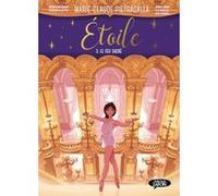 Etoile - Tome 3 - Le feu sacré (BD) Marie-Claude Pietragalla (Auteur), Véronique Grisseaux (Scénario), Emilien Varela De Casa (Illustration)