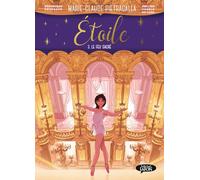 Etoile - Tome 3 - Le feu sacré (BD) - Marie-Claude Pietragalla - Michel Lafon - cartonné - Bande dessinée jeunesse