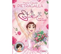 Etoile - Tome 6 - La Consécration - Marie-Claude Pietragalla - Michel Lafon - broché - Roman junior