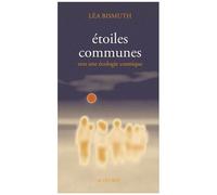 Léa Bismuth – Étoiles communes : vers une écologie cosmique – Actes Sud – Broché