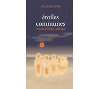 Léa Bismuth – Étoiles communes : vers une écologie cosmique – Actes Sud – Broché