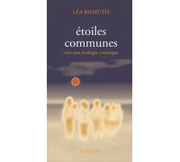 Etoiles communes Vers une écologie cosmique - Léa Bismuth - Actes sud - broché - Essai