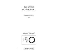 Etoiles en plein jour Voyages en Orient - Daniel Giraud - L'originel Accarias - broché - Roman