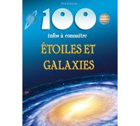 Etoiles et galaxies - 100 infos à connaître