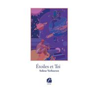 Étoiles et Toi - Solène Verhoeven - Du Pantheon Eds - broché - Poésie