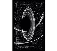 Florian Freistetter, traduit par Aline Gerstner – Étoiles: Une histoire de l'Univers en cent astres