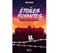Etoiles Fuyantes - Evadés du camp des milles