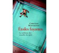 Etoiles fuyantes La noblesse des maudits du sport - Christian Montaignac - Lattes - broché - Récit
