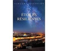 Étoiles résilientes Vincent Guerrier (Auteur)