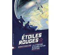 Etoiles rouges: La littérature de science-fiction soviétique