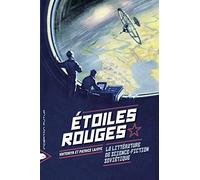 Etoiles rouges: La littérature de science-fiction soviétique