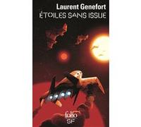Étoiles sans issue Laurent Genefort (Auteur)