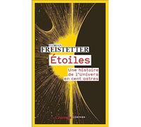 Étoiles: Une histoire de l'Univers en cent astres