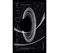 Etoiles - Une Histoires De L'univers En Cent Astres