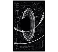 Etoiles - Une Histoires De L'univers En Cent Astres