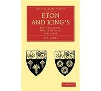 Eton and Kings by M. R. James M. R. James (Auteur)