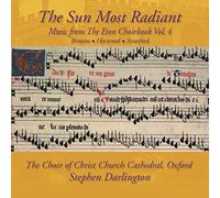 Eton Choirbook Vol 4/The Sun Most Radiant