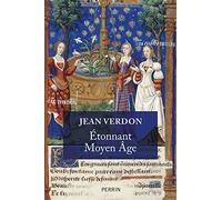 Etonnant Moyen Age - Jean Verdon - Perrin - broché - Essai