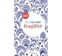 Étonnante fragilité