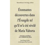 Etonnantes Découvertes Dans L'evangile Tel Qu'il M'a Été Révélé De Maria Valtorta