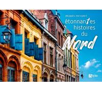 Etonnantes Histoires Du Nord-Pas-De-Calais