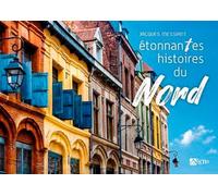 Etonnantes histoires du Nord-Pas-de-Calais - Jacques Messiant - Du Signe Eds - broché - Essai