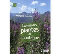 Étonnantes plantes de montagne François Couplan (Auteur)