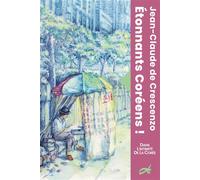 Etonnants Coréens ! - Jean-Claude De Crescenzo - Decrescenzo - broché - Guide